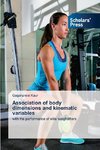 Association of body dimensions and kinematic variables