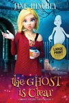 The Ghost is Clear - Large Print Edition