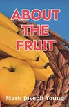 About The Fruit