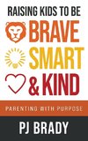 Raising Kids to be Brave, Smart and Kind