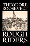 Rough Riders by Theodore Roosevelt, Biography & Autobiography - Historical