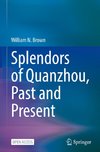 Splendors of Quanzhou, Past and Present