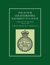 ROYAL LEICESTERSHIRE REGIMENT, 17TH FOOTA history of the years 1928 to 1956.