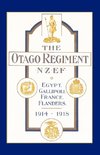 Official History of the Otago Regiment in the Great War 1914-1918