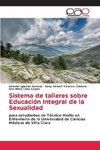 Sistema de talleres sobre Educación Integral de la Sexualidad