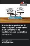 Ruolo delle politiche di welfare per i dipendenti nell'aumentare la soddisfazione lavorativa