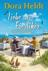 Liebe oder Eierlikör - Fast eine Romanze