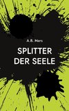 Splitter der Seele