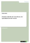 Fremdwortkritik als Unterthema der Sprachkritik in der Schule