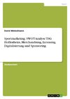 Sportmarketing. SWOT-Analyse TSG Hoffenheim, Merchandising, Licensing, Digitalisierung und Sponsoring