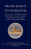 From Korti to Khartum (1885 Nile Expedition)