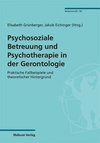 Psychosoziale Betreuung und Psychotherapie in der Gerontologie