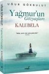 Yagmur`un Gözyaslari - Kalubela