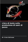 Libro di testo sulla produzione di semi di pesce