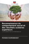 Reconnaissance du comportement social et des résultats scolaires supérieurs