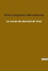 Le roman de Léonard de Vinci