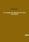 Le voyage des disciples de saint Colomban