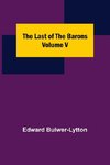 The Last of the Barons  Volume V