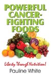 Powerful Cancer-Fighting Foods