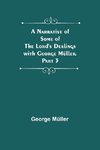 A Narrative of Some of the Lord's Dealings with George Müller. Part 3