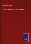 A Handy Book on the Law of Banking