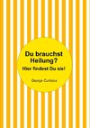 Du brauchst Heilung?