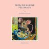 Fred, die kleine Feldmaus