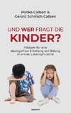 Und wer fragt die Kinder?