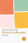 Sontag, S: Worauf es ankommt