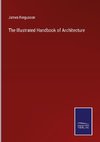 The Illustrated Handbook of Architecture