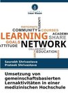 Umsetzung von gemeinschaftsbasierten Lernaktivitäten in einer medizinischen Hochschule