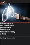 Rilevamento del carcinoma polmonare mediante tecniche Fuzzy e ACO