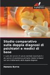 Studio comparativo sulla doppia diagnosi di psichiatri e medici di base