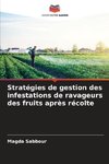 Stratégies de gestion des infestations de ravageurs des fruits après récolte