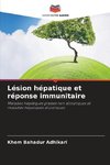 Lésion hépatique et réponse immunitaire