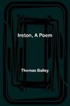 Ireton, A Poem