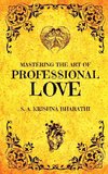 Mastering The Art Of Professional Love