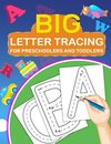 Big Letter Tracing for Preschoolers and Toddlers