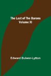 The Last of the Barons  Volume XI