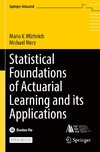 Statistical Foundations of Actuarial Learning and its Applications