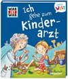 WAS IST WAS Meine Welt Band 10, Ich gehe zum Kinderarzt!