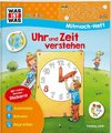 WAS IST WAS Junior-Mitmachheft Uhr und Zeit verstehen