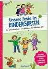 Unsere Feste im Kindergarten - Die schönsten Feier- und Spielideen für Januar bis Juni