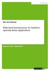 Wide Band Antenna Array for Synthetic Aperture Radar Applications