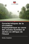 Caractéristiques de la circulation troposphérique au cours des années humides et sèches en Afrique de l'Ouest