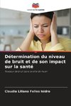 Détermination du niveau de bruit et de son impact sur la santé