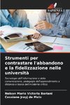 Strumenti per contrastare l'abbandono e la fidelizzazione nelle università