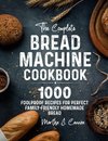 The Complete Bread Machine Cookbook