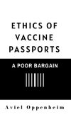 Ethics of Vaccine Passports