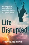 Life Disrupted